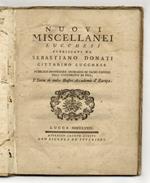 Nuovi miscellanei lucchesi pubblicati dal dottore Sebastiano Donati cittadino lucchese pubblico professore [...] [Tomo primo]