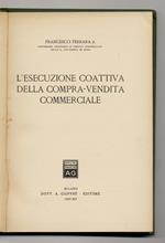 L' esecuzione coattiva della compra - vendita commerciale