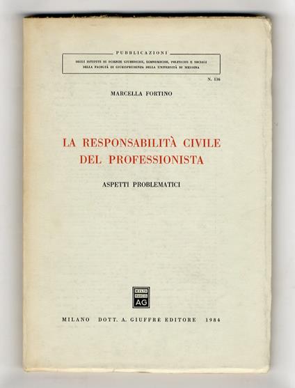 La responsabilità civile del professionista. Aspetti problematici - copertina