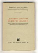 L' elemento oggettivo del tort of negligence. Indagine sui limiti della responsabilità delittuale per negligence nei paesi di Common Law