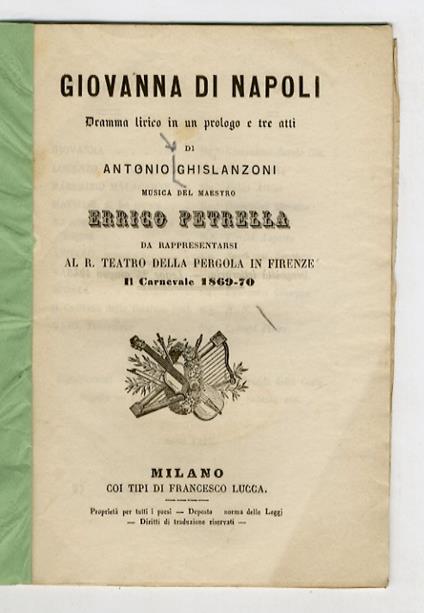 Giovanna di Napoli. Dramma lirico in un prologo e tre atti [...] da rappresentarsi al R. Teatro della Pergola in Firenze il Carnevale 1869-70 - copertina