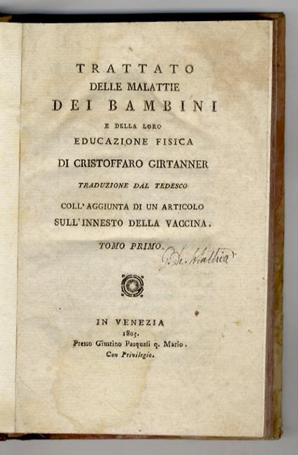 Trattato delle malattie dei Bambini e della loro educazione fisica. Traduzione dal tedesco coll'aggiunta di un articolo sull'innesto della Vaccina (del dottor Giovanni Enrico Lavather, tradotto da Domenico Viviani) - copertina