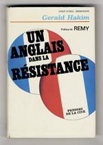 Un Anglais dans la Résistance. Préfacede Remy