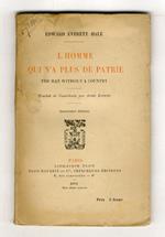 L' Homme qui n'a plus de Patrie. The Man without a Country. Traduit de l'américain par André Lesourd. 2ème éd