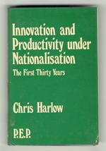 Innovation and Productivity under Nationalisation. The first thirty years