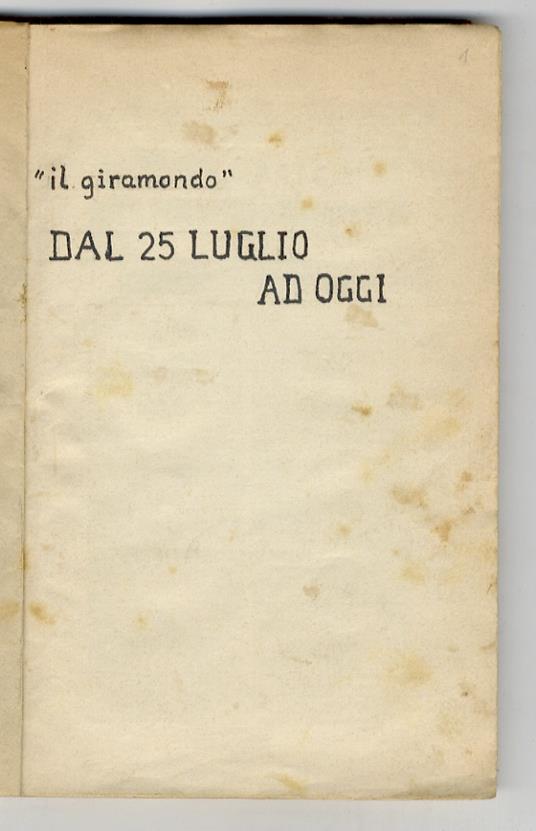 Dal 25 luglio ad oggi... (Corriere della Sera, 12, 16, 19, 22, 26, 29, 31 Marzo 2, 5, 7, 9 (23) Aprile 16, 1, 23 (o 29) maggio 1944) - copertina