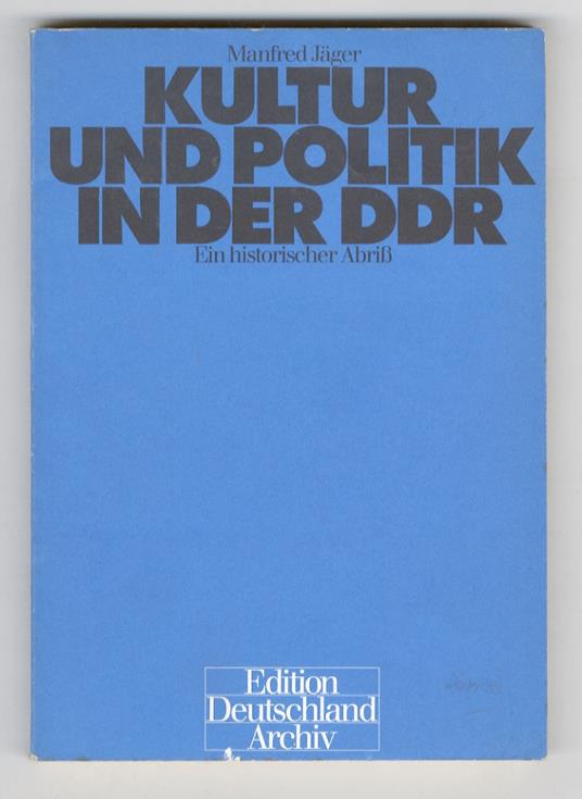 Kultur und politik in der DDR. Eine historischer Abriss - copertina