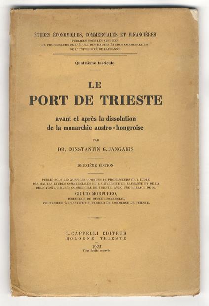 Le port de Trieste, avant et après la dissolution de la monarchie austro-hongroise. Deuxième édition - copertina