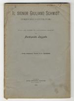 Il Signor Giuliano Schmidt, storico della letteratura. Edito con postille del compositore tipografo. Prima traduzione italiana di E. Zaniboni