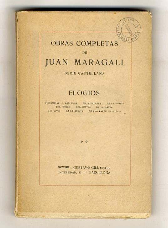 Elogios. (Preliminar. Del amor. De la palabra. De la poesia. Del pueblo. Del teatro. De la danza. Del vivir. De la gracia. De una tarde de Agosto) - copertina