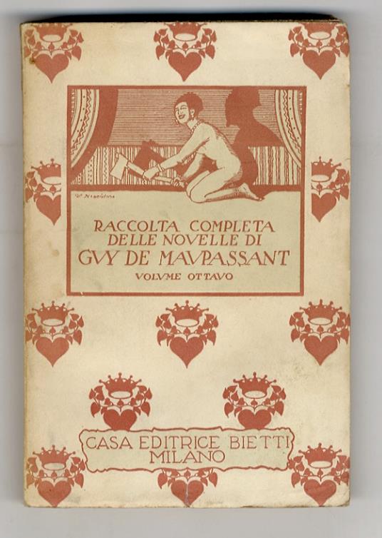 Le novelle. A cura di Bruno Dell'Amora e Alfredo Fabietti. Volume ottavo: Idillio, Confessione di una donna, Il supplente, Due amici, La reliquia, Marroca, Il ciocco, In una sera di primavera, L'orfano, Pazzo?, I 25 franchi della superiora, L'infermo - copertina