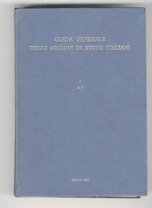 Guida generale degli Archivi di Stato italiani. [Vol.] I: A-E [- vol. IV: S-Z] - copertina