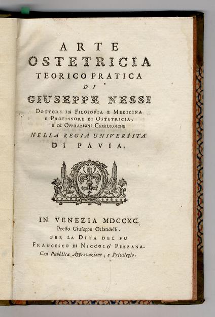 Arte ostetricia teorico pratica di Giuseppe Nessi, Dottore in Filosofia e Medicina e Professore di Ostetricia, e di Operazioni Chirurgiche nella Regia Università di Pavia - copertina