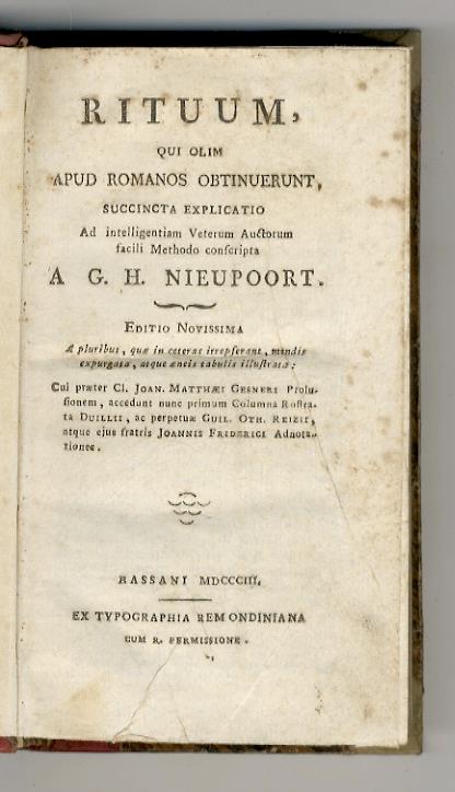 Rituum, qui olim apud Romanos obtinuerunt, succincta explicatio, ad intelligentiam veterum auctorum facili methodo conscripta a G.H. Nieupoort. Editio novissima [...] cui praeter Cl. Joan. Matthaei Gesneri prolusionem, accedunt nunc primum Columna ro - copertina