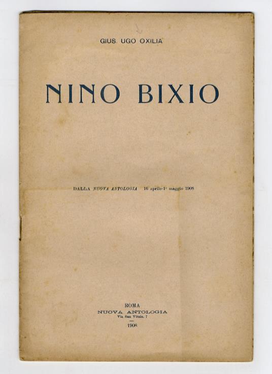 Nino Bixio. Dalla Nuova Antologia. 16 aprile - 1 maggio 1908 - copertina