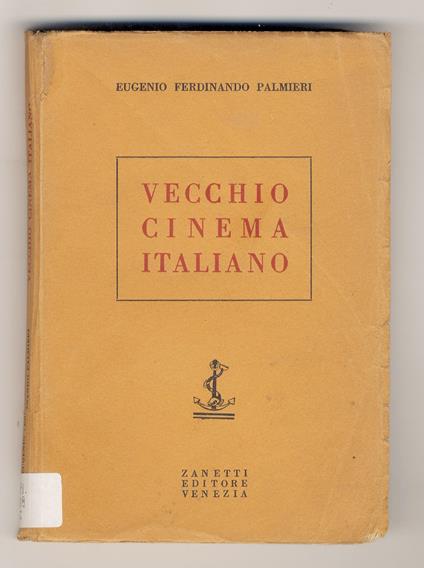 Vecchio cinema italiano. Con diciannove tavole - copertina