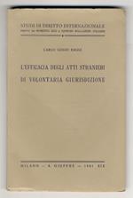 L' efficacia degli atti stranieri di volontaria giurisdizione