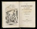 Les grimpeurs de rochers, suite du chasseur de plantes [...] Traduit de l'anglais avec la permission de l'auteur par M.me Henriette Loreau. Deuxième édition