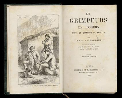 Les grimpeurs de rochers, suite du chasseur de plantes [...] Traduit de l'anglais avec la permission de l'auteur par M.me Henriette Loreau. Deuxième édition - copertina