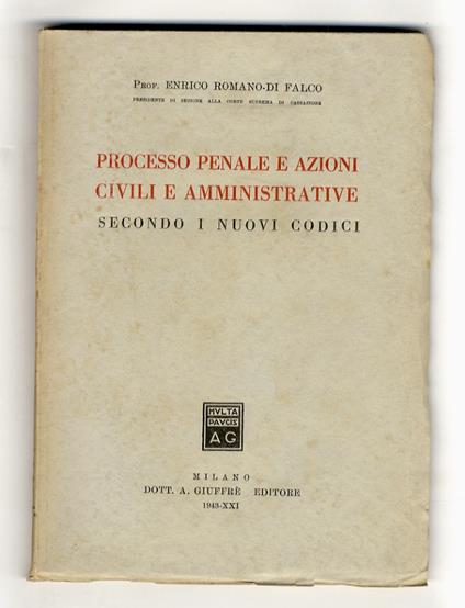 Processo penale e azioni civili e amministrative secondo i nuovi codici - copertina