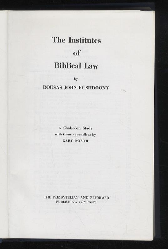 The Institutes of Biblical Law (A Chalcedon Study with three appendices by Gary North) - Law and Society (with a special supplement by Herbert W. Titus) - copertina