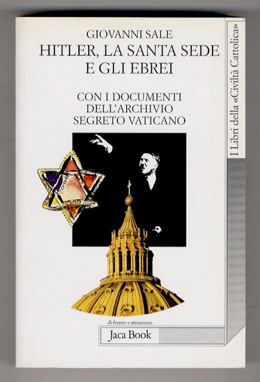 Hitler, la Santa Sede e gli Ebrei. Con documenti dell'Archivio Segreto  Vaticano - Libro Usato - presso Luigi Sambolino - | IBS