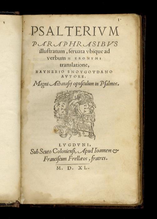 Psalterium paraphrasibus illustratum, servata ubique ad verbum Hieronimi translatione, Raynerio Snoygoudano autore. Magni Athanasii opusculum in Psalmos - copertina