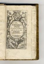 Il Barbarigo overo l'amico solevato [sic] di Giulio Strozzi. Seconda edizione