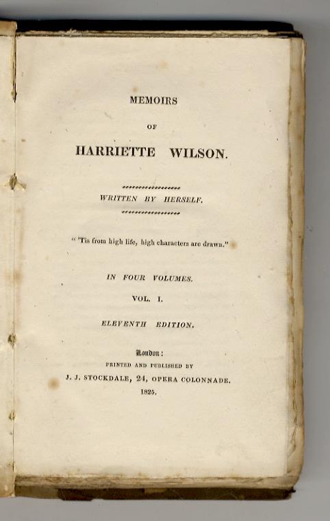 Memoirs Of Harriette Wilson written by herself "Tis from high life, high characters are drawn." In four volumes. [Ma:] Vol. I [- vol. VII] - copertina