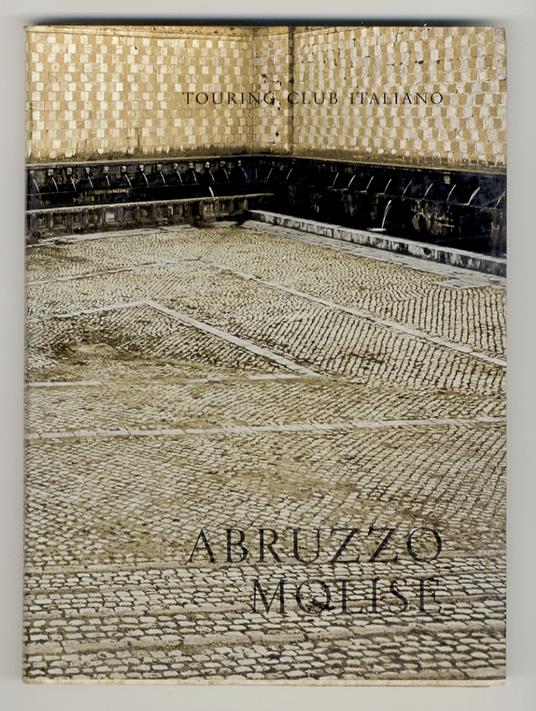 ABRUZZO, Molise. 266 fotografie, 16 quadricromie, 1 carta geografica - copertina