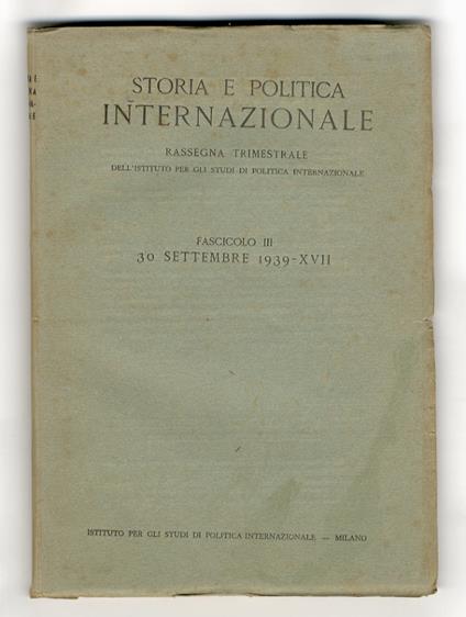 STORIA e politica internazionale. Rassegna trimestrale dell'Istituto per gli Studi di Politica Internazionale. Fascicolo III. 30 settembre 1939 - copertina