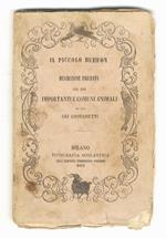 PICCOLO (IL) Buffon. Descrizione figurata dei più importanti e comuni animali, ad uso dei giovanetti