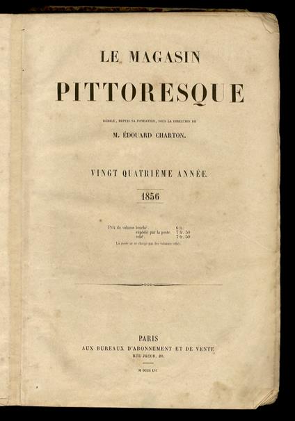 MAGASIN (LE) pittoresque. Redigé depuis sa fondation, sous la direction de m. Edouard Charton. Vingt-quatrième année. 1856. [annata completa] - copertina