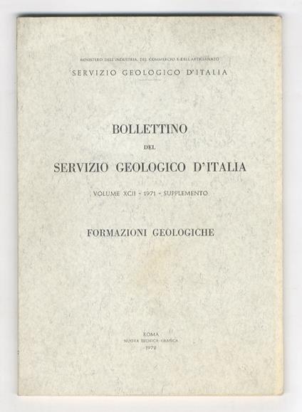 Bollettino del Servizio Geologico d'Italia. Volume XCII - 1971 - Supplemento. Formazioni geologiche - copertina