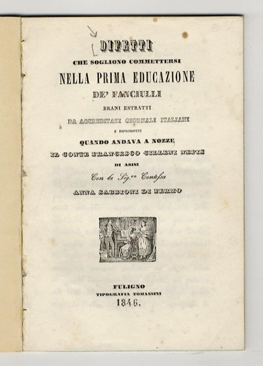 Difetti che sogliono commettersi nella prima educazione de' fanciulli. Brani estratti da accreditati giornali italiani e riprodotti quando andava a nozze il conte Francesco Gilleni Nepis di Asisi con la sig.ra contessa Anna Sabbioni di Fermo - copertina