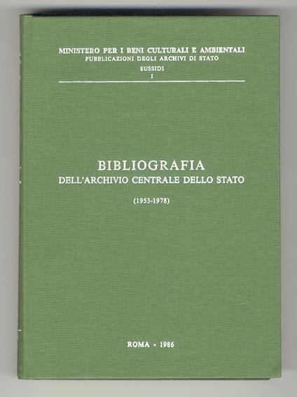 BIBLIOGRAFIA dell'Archivio Centrale dello Stato (1953-1978). A cura di Sandro Carocci, Liberiana Pavone, Nora Santarelli, Mauro Tosti Croce - copertina