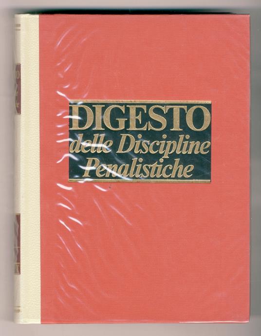 DIGESTO delle Discipline Penalistiche. Lettere A-Z. Volumi I-XV. Indici 1991, 1993, 1994, 1995 e 1996 - copertina