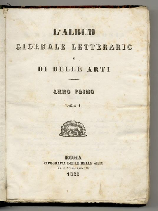 ALBUM (L'). Giornale letterario e di belle arti. Anno primo. Dal fascicolo n. 1 di sabato 8 marzo 1834 al n. 48 di sabato 7 marzo 1835. [Annata completa] - copertina