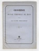 CIRCOSCRIZIONE militare del Regno secondo gli ultimi ordinamenti. 1 arpile 1871