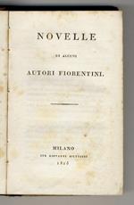 NOVELLE di alcuni autori fiorentini