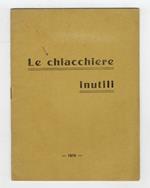 CHIACCHIERE (LE) inutili