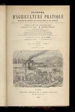 JOURNAL d'agricolture pratique, moniteur des comices, des proprietaires et des fermiers [...] fondé en 1837 par Alexandre Bixio. Redacteur en chef: E. Lecouteaux. 1888. 52e année. Tome I [- tome II]. [Annata completa]