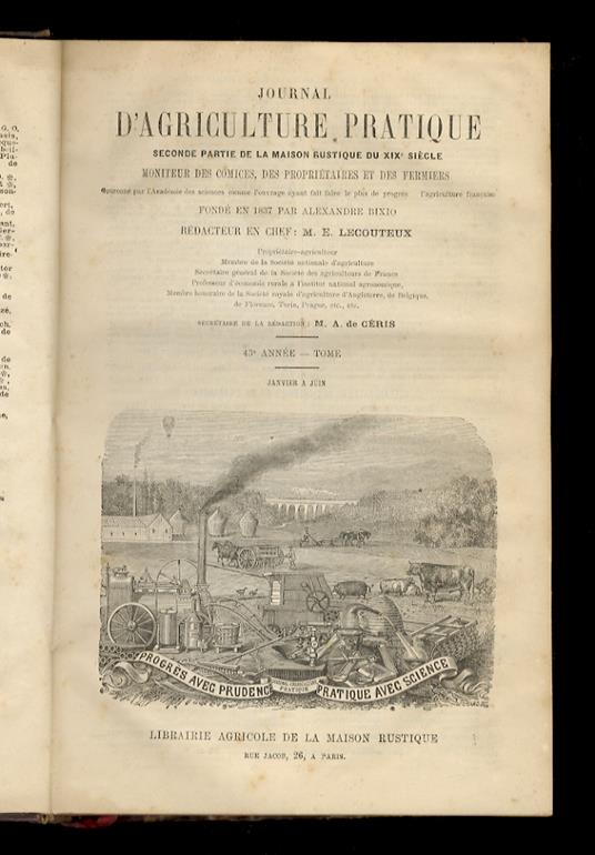 JOURNAL d'agricolture pratique [...], moniteur des comices, des proprietaires et des fermiers [...] fondé en 1837 par Alexandre Bixio. Redacteur en chef: M.E. Lecouteux. 43e année. [1879] Tome I [- tome II]. [Annata completa] - copertina