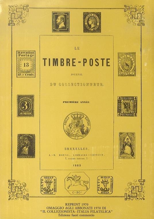 Timbre-Poste (Le). Journal du collectionneur. Première Année. (Presentazione plurilingue di E. Diena) - copertina