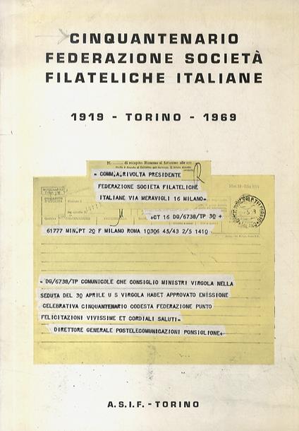 Cinquantenario Federazione Società Filateliche Italiane: 1919 - Torino - 1969 - copertina