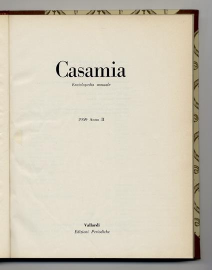 Casamia. Enciclopedia annuale. 1959. Anno II. (Cronache di un anno - Abbigliamento e moda - Abitazione e arredamento - Bambini e ragazzi - Bellezza e cosmesi - Cinema e teatro - Gastronomia - Governo della casa - Igiene e sport - Musica e dischi - Os - copertina