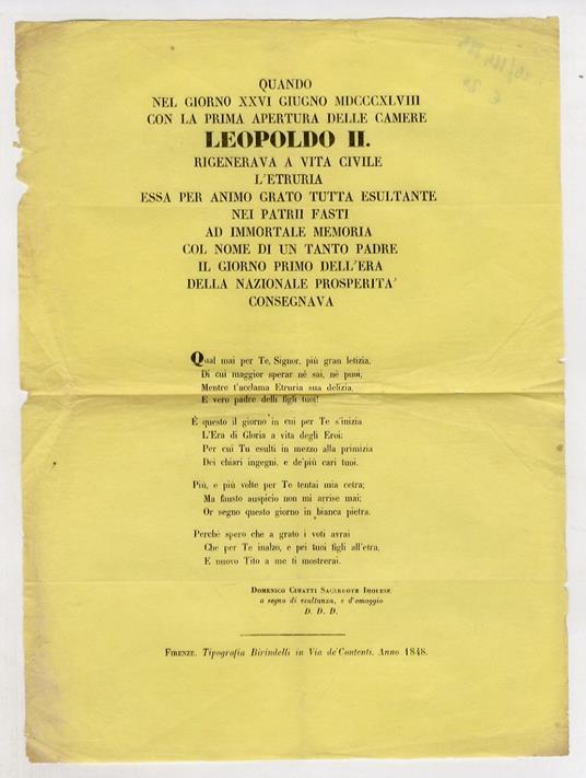 QUANDO nel giorno XXVI giugno MDCCCXLVIII con la prima apertura delle Camere Leopoldo II rigenerava a vita civile l'Etruria, essa per animo grato tutta esultante nei patrii fasti ad immortale memoria col nome di un tanto padre il giorno prima dell'er - copertina