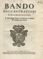 Bando dell'estrazioni da farsi nel Monte del Sale di Firenze, e dell'annuo frutto di scudi tre e mezzo de' luoghi non estratti