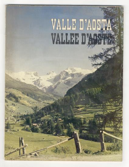 VALLE D'AOSTA - VALLEE D'AOSTE. Rivista trimestrale. Sotto il patrocinio dell'Assessorato al Turismo della Regione Valdostana. Anno II. N. 3-4. Autunno-inverno 1957 - copertina