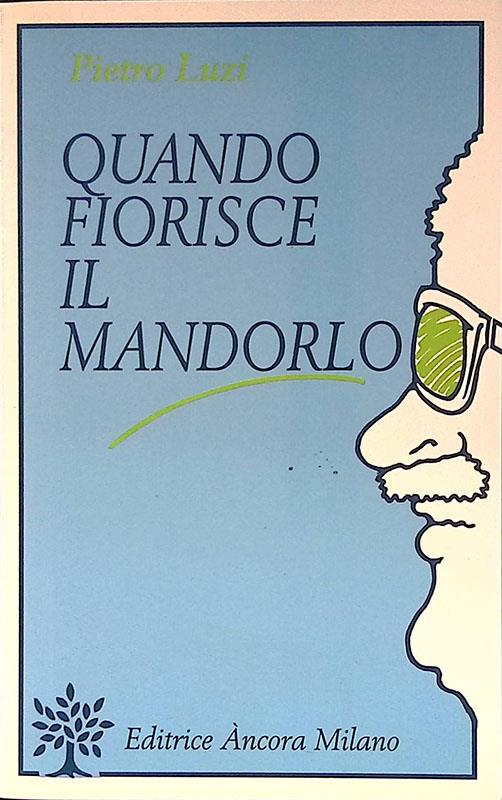 Quando fiorisce il mandorlo - Pietro Luzi - copertina